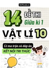 14 Đề thi Vật Lí 10 giữa kì 1 có Ma trận & Đáp án (Kết nối tri thức)